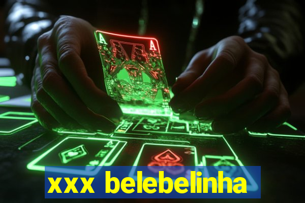 xxx belebelinha